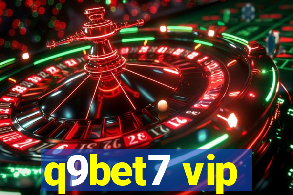 q9bet7 vip